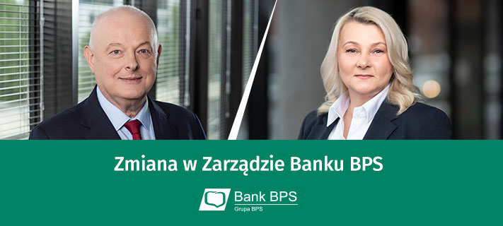 Zmiana w Zarządzie Banku BPS 711x320